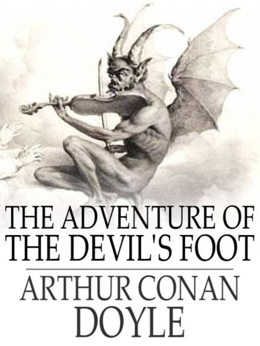Title details for The Adventure of the Devil's Foot by Sir Arthur Conan Doyle - Available